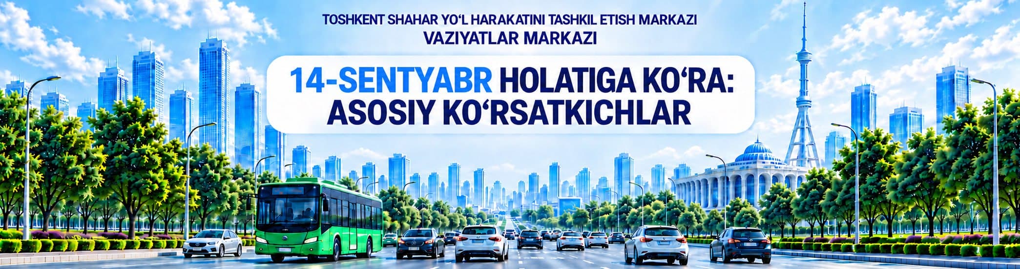 14-sentyabr holatiga ko‘ra poytaxt yo‘llaridagi transport harakati: asosiy ko‘rsatkichlar